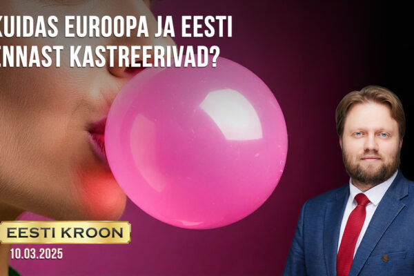 EESTI KROON: Kuidas Euroopa ja Eesti ennast kastreerivad?